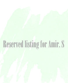 Reserved listing for Amir. S